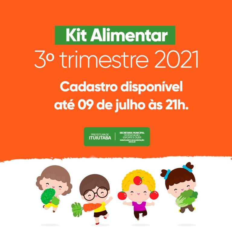 Ituiutaba: Inscrições abertas do Kit Alimentar para o 3° trimestre