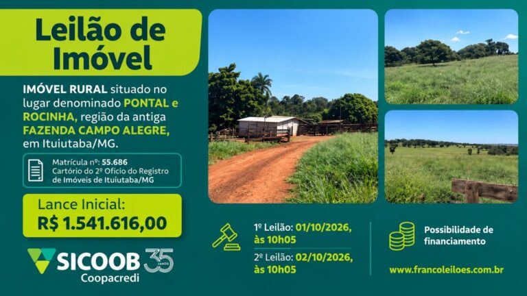 Sicoob Coopacredi realiza leilão de imóvel rural avaliado em R$ 1,5 milhão em Ituiutaba (MG)